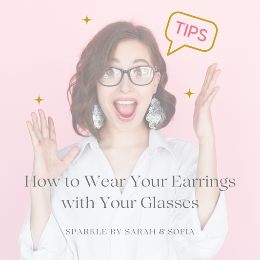 How to Wear Your Earrings with Your Glasses